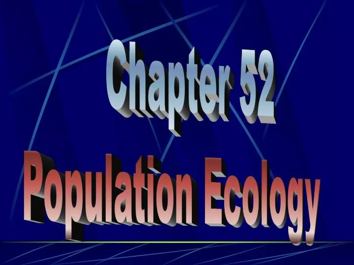 PPT - Chapter 52 Population Ecology PowerPoint Presentation, Free ...