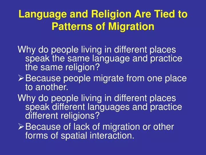 language and religion are tied to patterns of migration n.