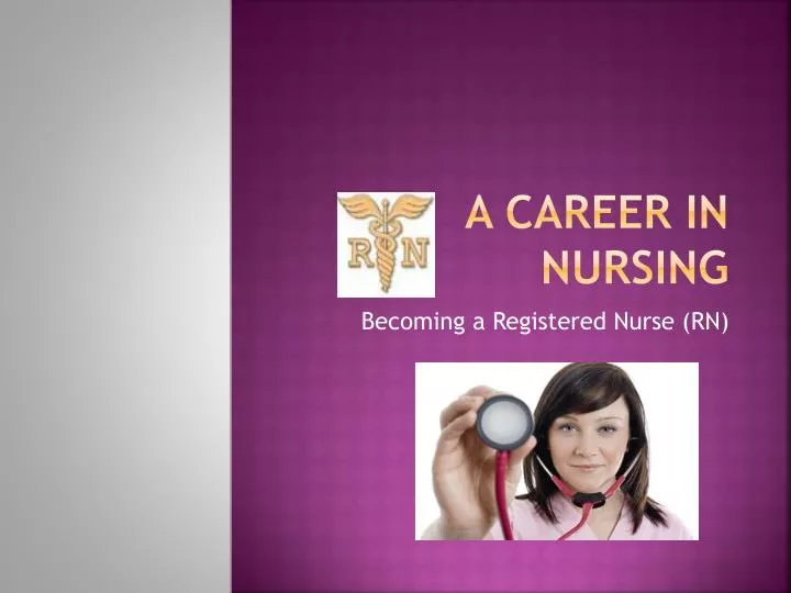 PPT A CAREER IN NURSING PowerPoint Presentation, free download ID
