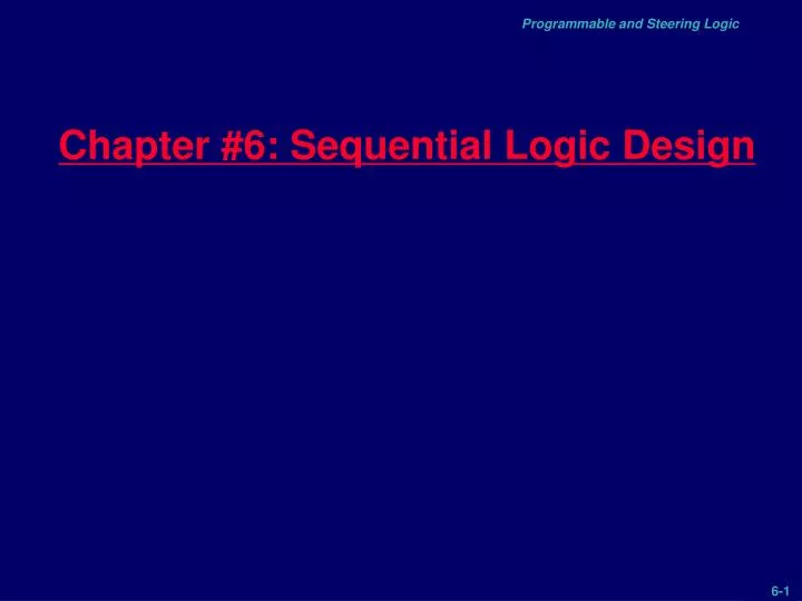 PPT - Chapter #6: Sequential Logic Design PowerPoint Presentation, free ...