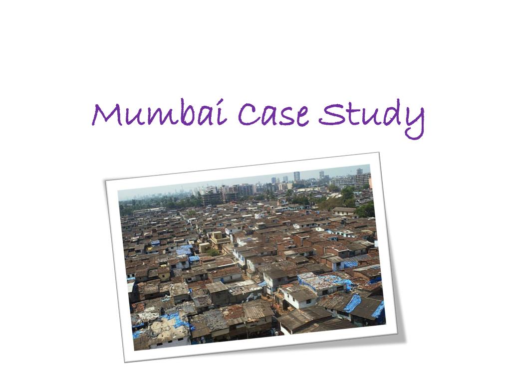 case study of mumbai