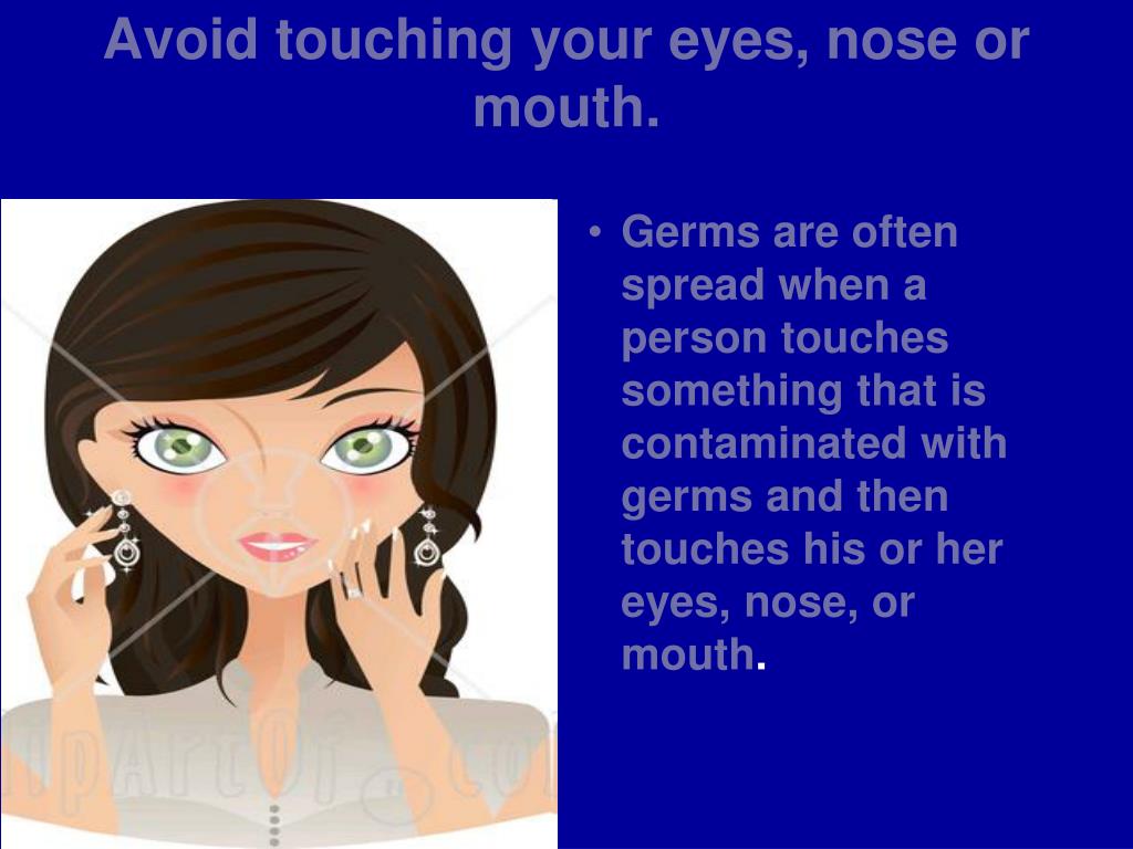 Touch your nose.