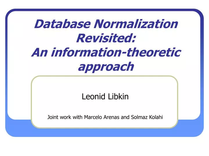 Ppt Database Normalization Revisited An Information Theoretic Ppt Database Normalization Revisited An Information Theoretic