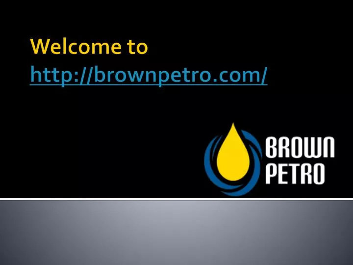 welcome to http brownpetro com n.