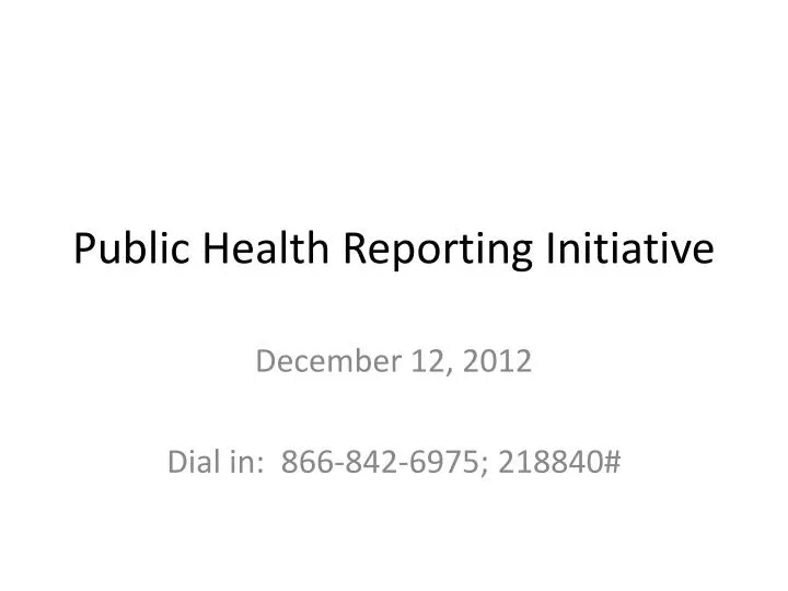 public health reporting initiative n.