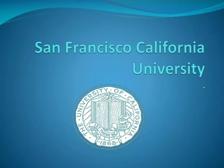 Ppt - San Francisco California University Powerpoint Presentation, Free 