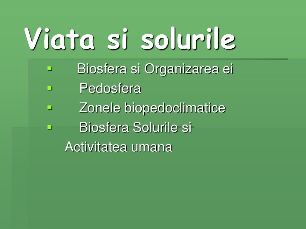 PPT - Viata si solurile PowerPoint Presentation, free download - ID:5962216