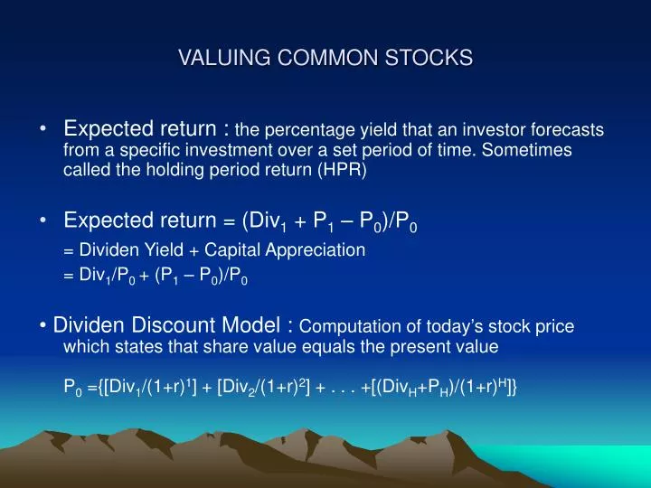 Hold period. Common stock. Valuing. Holding period Return. Common stock Valuation.