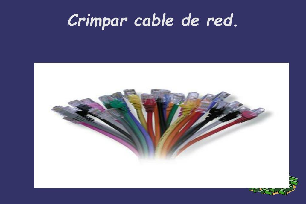 PPT - Crimpar cable de red. PowerPoint Presentation - ID:5964453
