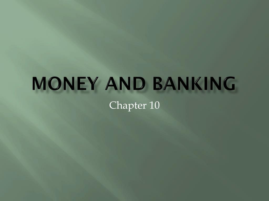 PPT Money and Banking PowerPoint Presentation, free download ID5966930