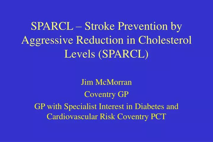 sparcl stroke prevention by aggressive reduction in cholesterol levels sparcl n.