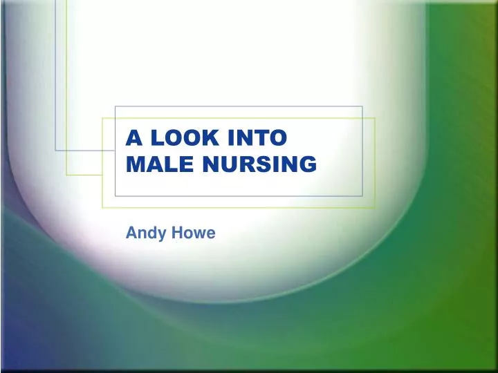 a look into male nursing n.