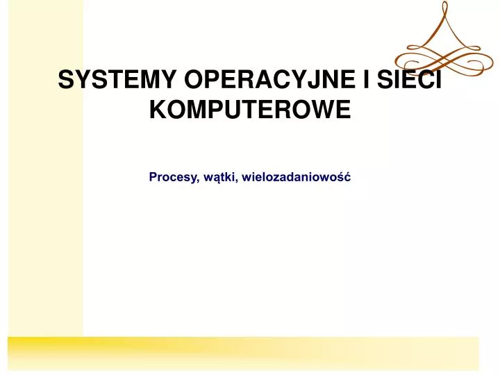 Systemy Operacyjne I Sieci Komputerowe Pytel PPT - SYSTEMY OPERACYJNE I SIECI KOMPUTEROWE PowerPoint Presentation