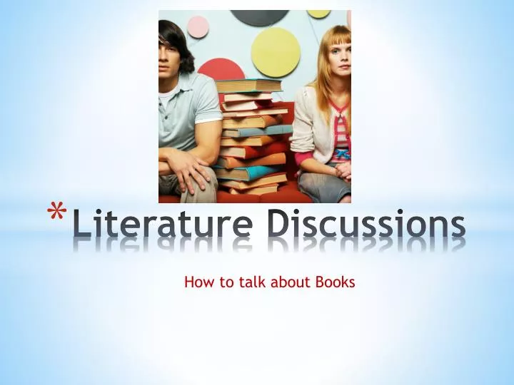 PPT Literature Discussions PowerPoint Presentation, free download
