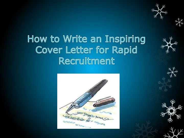 how to write an inspiring cover letter for rapid recruitment n.