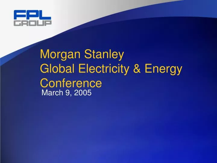PPT Stanley Global Electricity & Energy Conference PowerPoint Presentation ID5980543