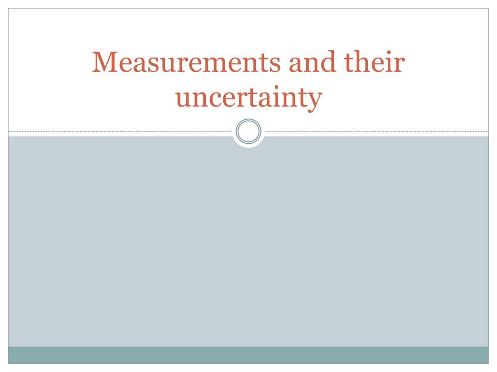 PPT - Measurements and their uncertainty PowerPoint Presentation, free