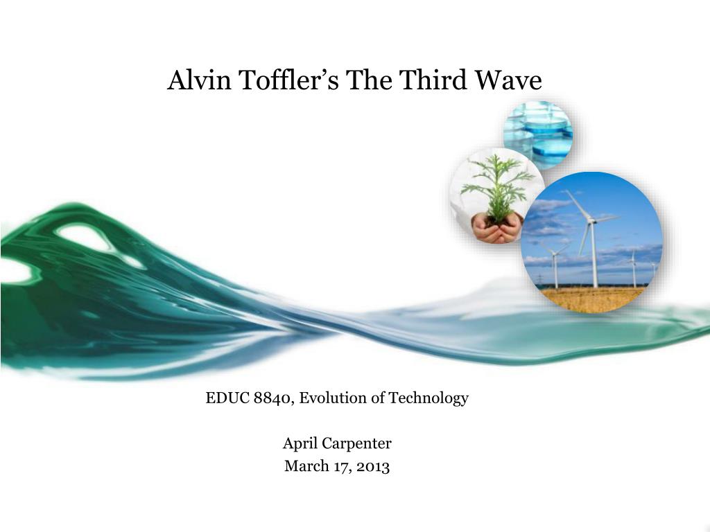 Топик: Three Waves of Alvin Toffler. The Basic Points