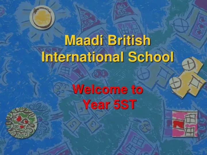 maadi british international school welcome to year 5st n.