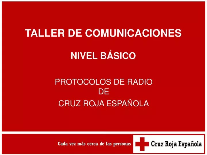 PPT PROTOCOLOS DE RADIO DE CRUZ ROJA ESPAÑOLA PowerPoint Presentation