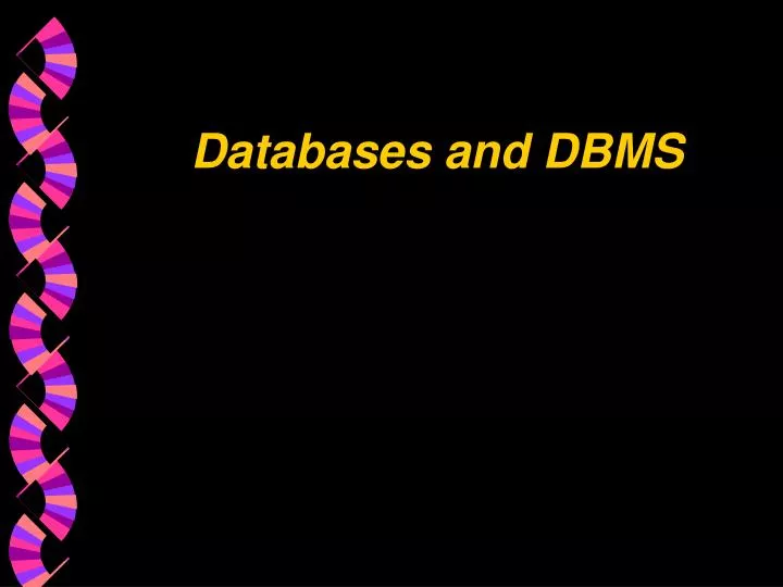 PPT - Databases and DBMS PowerPoint Presentation, free download - ID ...