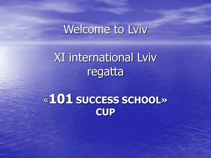 welcome to lviv xi international lviv regatta n.