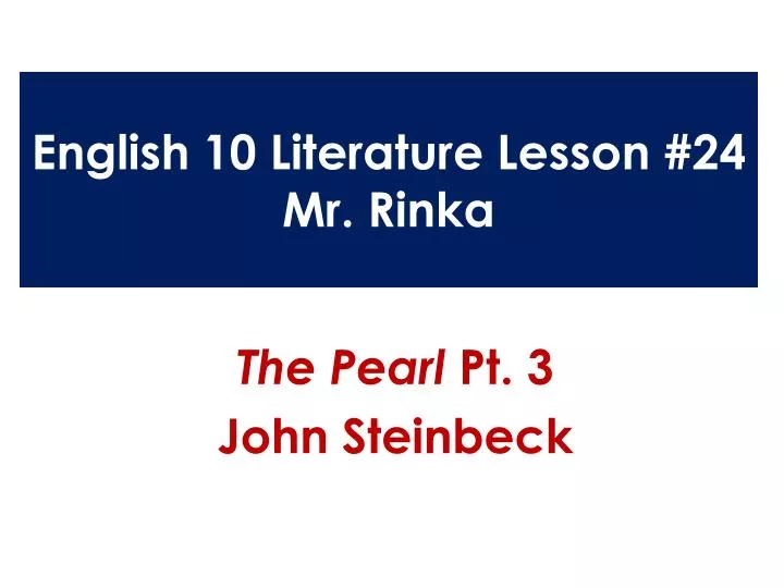 english 10 literature lesson 24 mr rinka n.