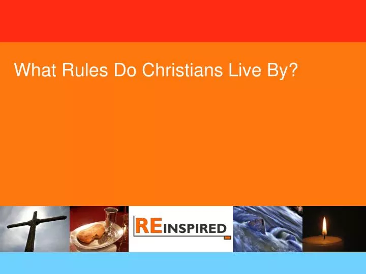 what rules do christians live by n.