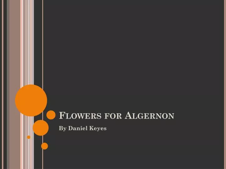 PPT Flowers for Algernon PowerPoint Presentation, free download ID