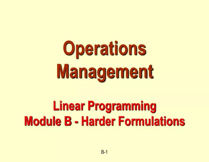 Ppt operations management linear programming module b harder 