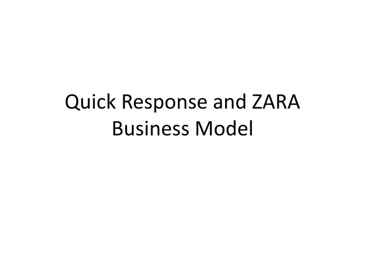 PPT - Quick Response and ZARA Business Model PowerPoint Presentation, free  download - ID:6006358