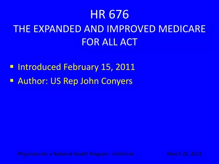 Ppt Hr 676 The Expanded And Improved Medicare For All Act Powerpoint Presentation Id6010089 9175