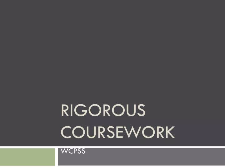 rigorous coursework the certificate