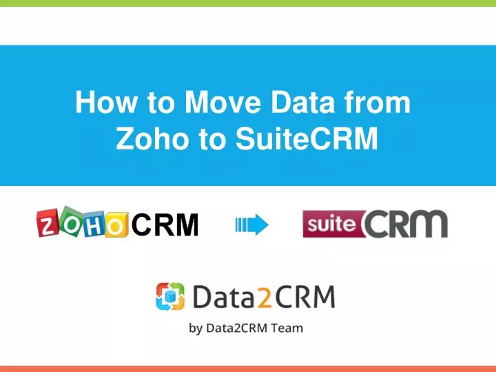 how to move data from zoho to s uitecrm n.