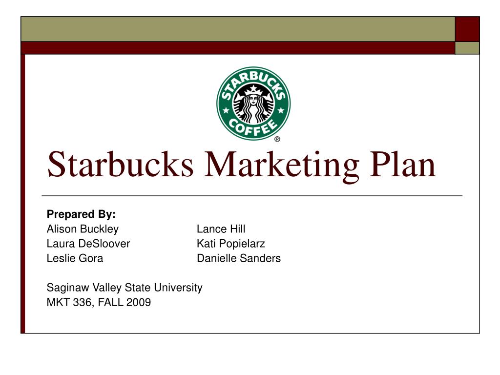 Plan prepared. Старбакс маркетинг. Marketing Plan of Starbucks. Маркетинговая стратегия Старбакс. Старбакс этический маркетинг.