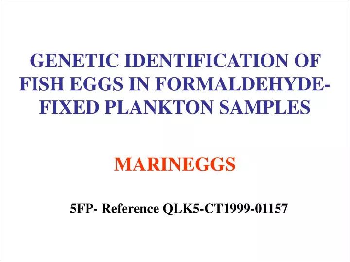 PPT IDENTIFICATION OF FISH EGGS IN FORMALDEHYDEFIXED PLANKTON SAMPLES MARINEGGS