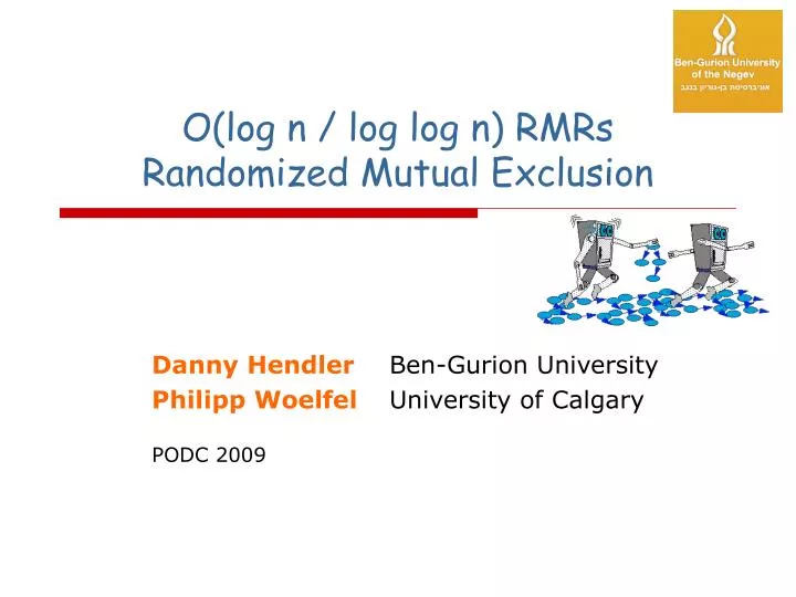 PPT - O(log n / log log n) RMRs Randomized Mutual Exclusion PowerPoint ...