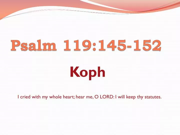 PPT Psalm 119 145 152 PowerPoint Presentation Free Download ID 6018352 PPT Psalm 119 145 152 PowerPoint Presentation Free Download ID 6018352