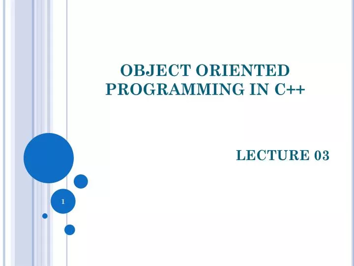 PPT - OBJECT ORIENTED PROGRAMMING IN C++ PowerPoint Presentation, free ...