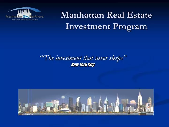 PPT Manhattan Real Estate Investment Program PowerPoint Presentation ID6021583