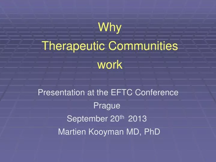 PPT Why Therapeutic Communities work PowerPoint Presentation, free