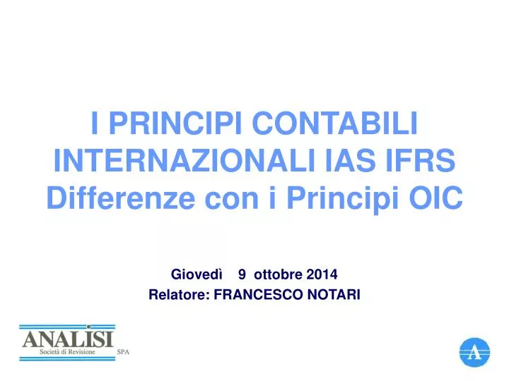 PPT - I PRINCIPI CONTABILI INTERNAZIONALI IAS IFRS Differenze Con I ...