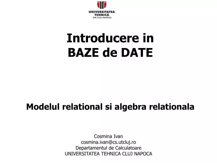gall bladder Logically unpaid PPT - Introducere in BAZE de DATE Modelul relational si algebra relationala  PowerPoint Presentation - ID:6028629