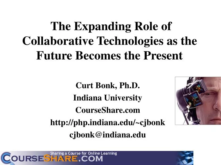 the expanding role of collaborative technologies as the future becomes the present n.