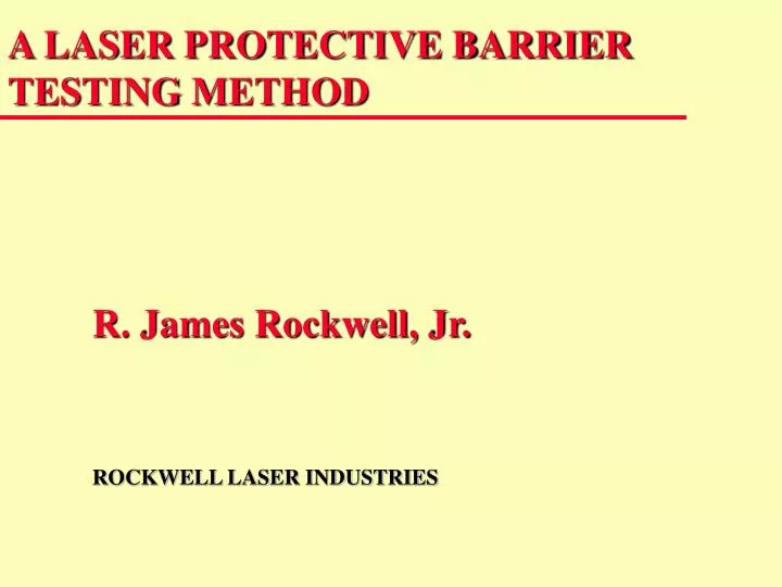 PPT A LASER PROTECTIVE BARRIER TESTING METHOD PowerPoint Presentation