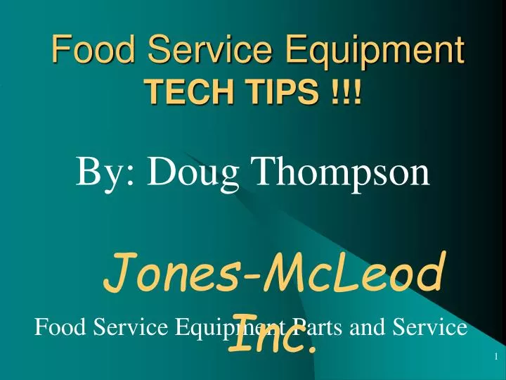 PPT Food Service Equipment TECH TIPS !!! PowerPoint Presentation