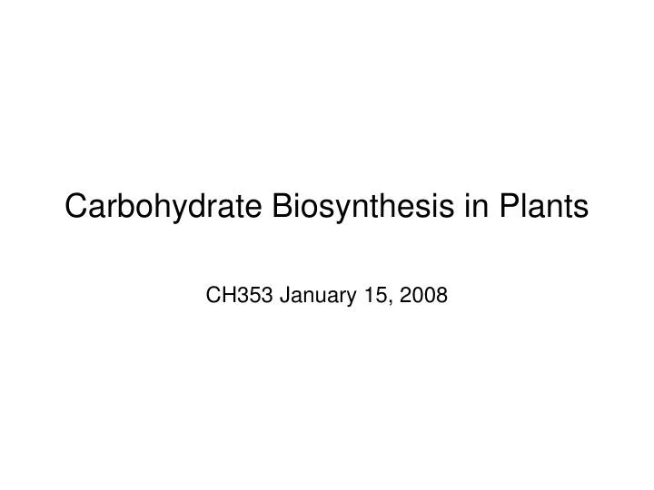 PPT Carbohydrate Biosynthesis in Plants PowerPoint Presentation, free