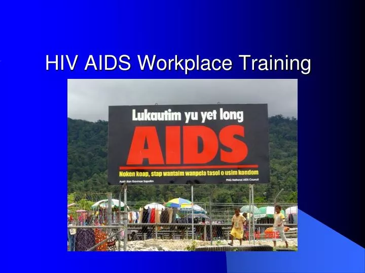 PPT HIV AIDS Workplace Training PowerPoint Presentation, free download ID6033663
