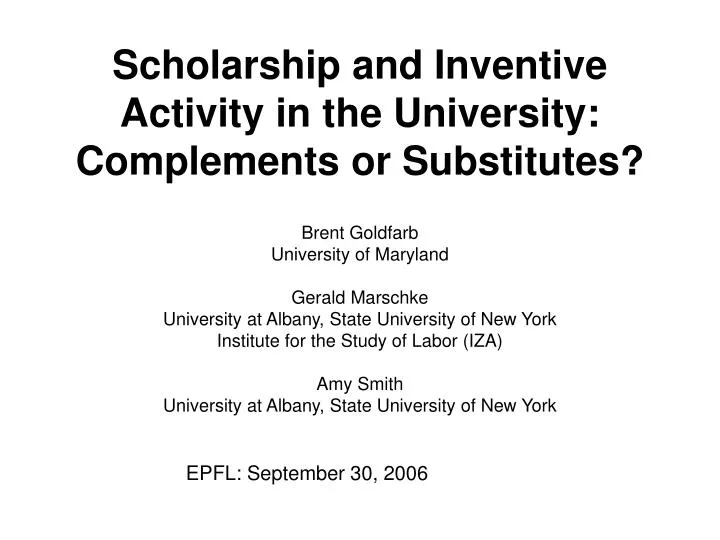 scholarship and inventive activity in the university complements or substitutes n.