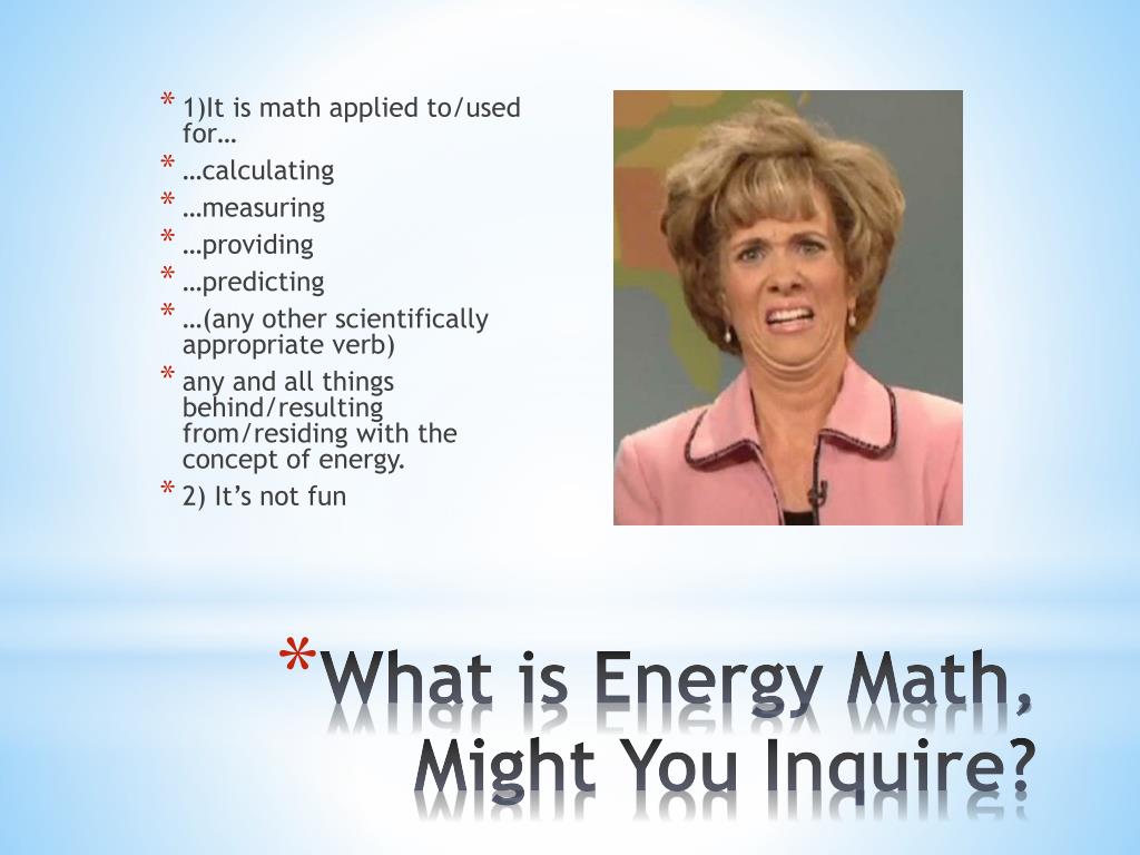 PPT Energy Math PowerPoint Presentation Free Download ID 6037037